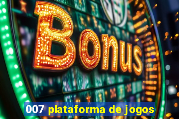 007 plataforma de jogos